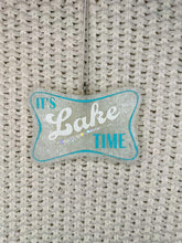 Load image into Gallery viewer, It's Lake Time