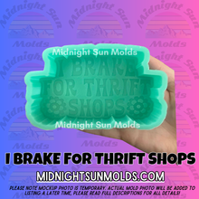 Load image into Gallery viewer, I Brake For Thrift Shops