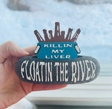 Load image into Gallery viewer, Floatin The River