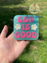 Load image into Gallery viewer, God Is Good