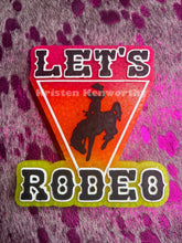 Load image into Gallery viewer, Let's Rodeo