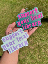 Load image into Gallery viewer, Support Your Local Library
