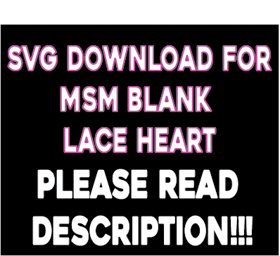 MSM Blank Lace Heart *SVG DIGITAL FILE*