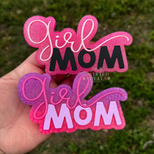 Load image into Gallery viewer, Girl Mom
