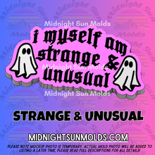 Load image into Gallery viewer, Strange &amp; Unusual
