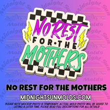 Load image into Gallery viewer, No Rest For The Mothers

