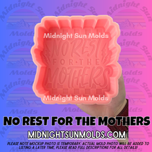 Load image into Gallery viewer, No Rest For The Mothers
