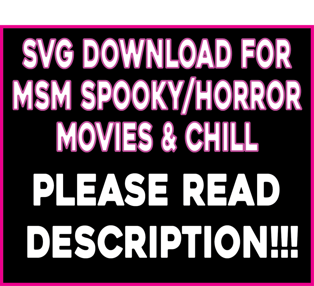 MSM Spooky/Horror Movies & Chill *SVG Digital File*