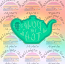 Load image into Gallery viewer, Pour The Tea
