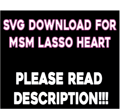 MSM Lasso Heart *SVG DIGITAL FILE*