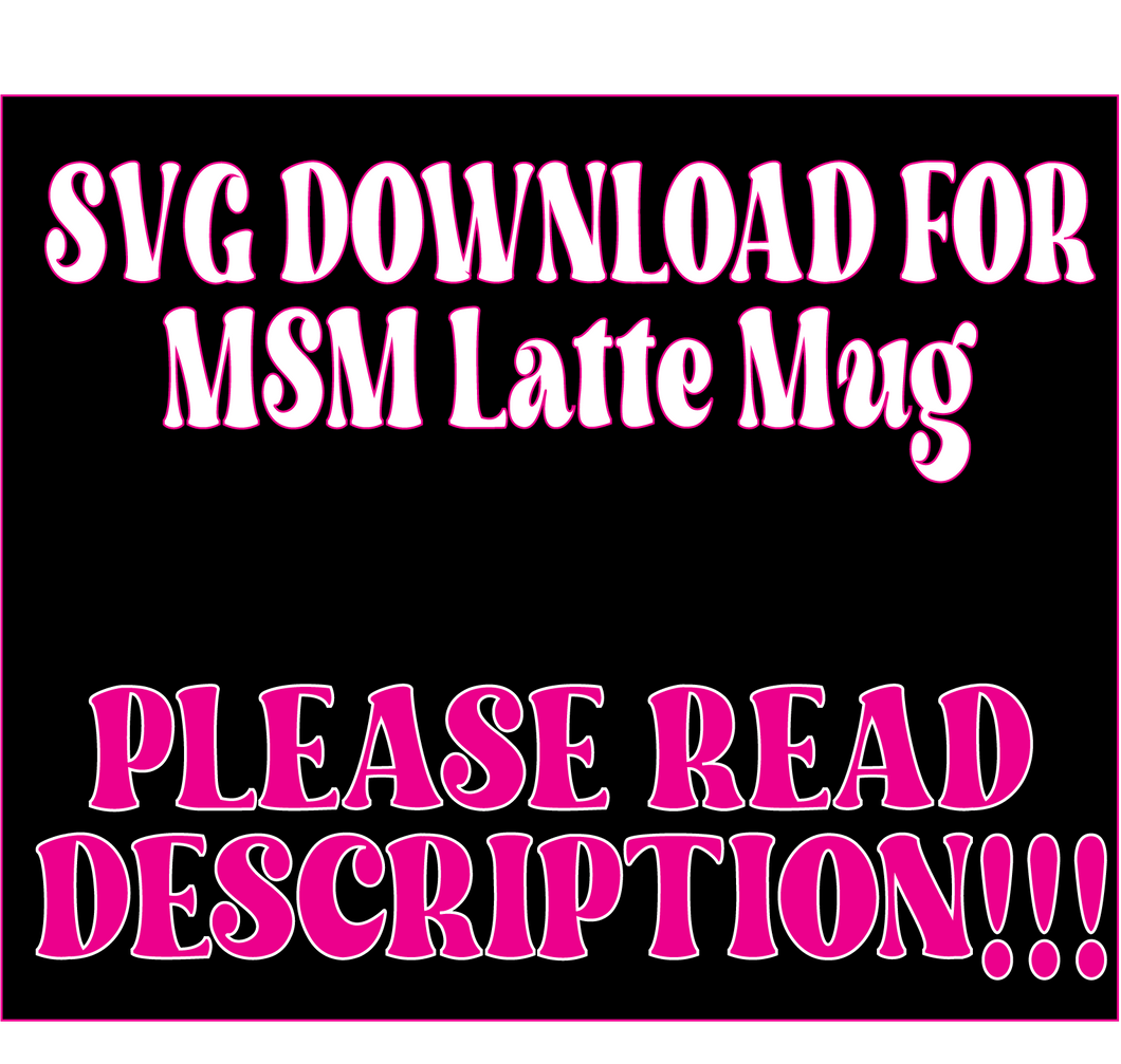 MSM Latte Mug *SVG DIGITAL FILE*