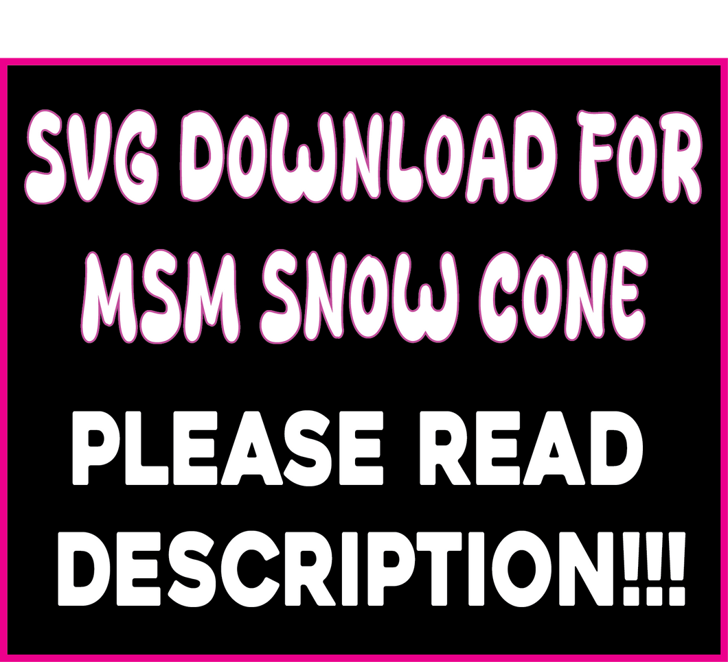 MSM Snow Cone *SVG Digital File*