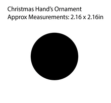 Load image into Gallery viewer, Christmas Hand
