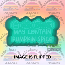 Load image into Gallery viewer, May Contain Pumpkin Spice

